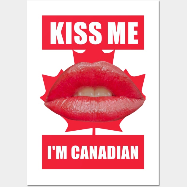 Kiss Me I'm Canadian Wall Art by Dale Preston Design